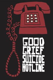 Yify Good Grief Suicide Hotline 2015