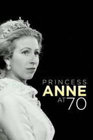 Yify Anne: The Princess Royal at 70 2020