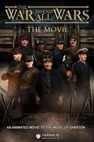 Yify The War to End All Wars – The Movie 2023