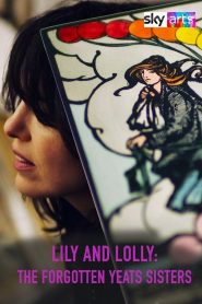 Yify Lily & Lolly: The Forgotten Yeats Sisters 2025