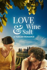 Yify Love Wine & Salt: A Tuscan Romance 2024