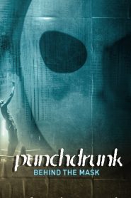 Yify Punchdrunk: Behind the Mask 2023