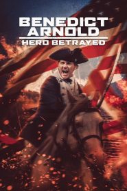 Yify Benedict Arnold: Hero Betrayed 2021