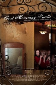 Yify Good Mourning, Lucille 2014