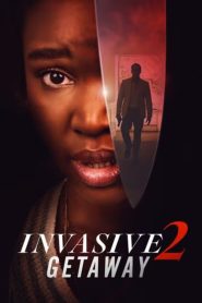 Yify Invasive 2: Getaway 2025