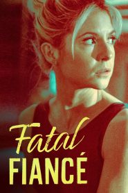 Yify Fatal Fiancé 2021