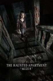 Yify The Haunted Apartment: “Miss K” 2024