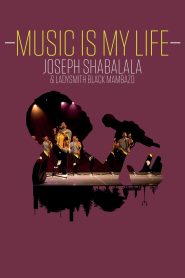 Yify Music Is My Life: Joseph Shabalala and Ladysmith Black Mambazo 2022