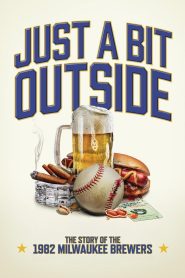 Yify Just a Bit Outside: The Story of the 1982 Milwaukee Brewers 2024