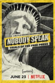 Yify Nobody Speak: Trials of the Free Press 2017