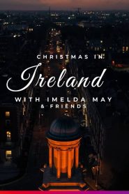 Yify Christmas in Ireland with Imelda May and Friends 2022