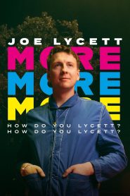 Yify Joe Lycett: More, More, More! How Do You Lycett? How Do You Lycett? 2022