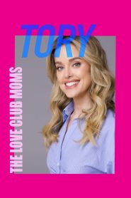 Yify The Love Club Moms: Tory 2025
