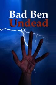 Yify Bad Ben: Undead 2022