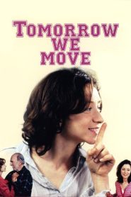 Yify Tomorrow We Move 2004