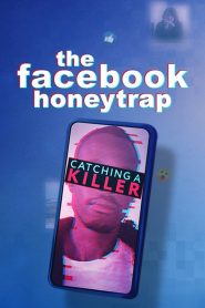 Yify The Facebook Honeytrap: Catching A Killer 2025