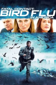 Yify Fatal Contact: Bird Flu in America 2006