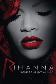 Yify Rihanna: Loud Tour Live At The O2 2012