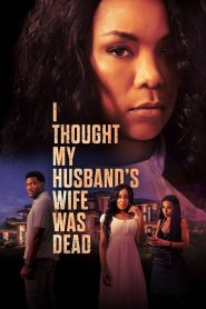 Yify I Thought My Husband’s Wife Was Dead 2024