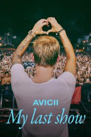 Yify Avicii – My Last Show 2024