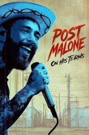 Yify Post Malone: On His Terms 2025