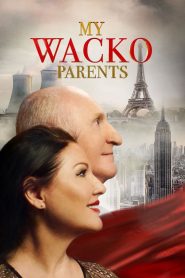 Yify My Wacko Parents 2022