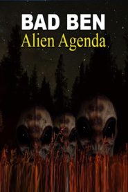 Yify Bad Ben: Alien Agenda 2023