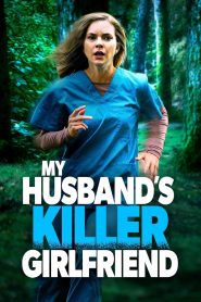 Yify My Husband’s Killer Girlfriend 2021