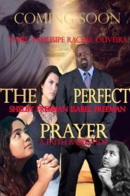 Yify The Perfect Prayer: A Faith Based Film 2019