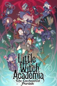 Yify Little Witch Academia: The Enchanted Parade 2015