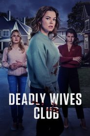 Yify Deadly Wives Club 2024