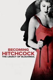 Yify Becoming Hitchcock: The Legacy of Blackmail 2024