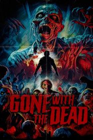 Yify Gone with the Dead