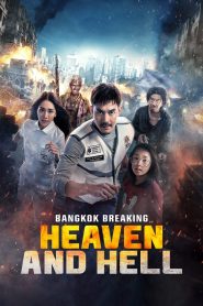 Yify Bangkok Breaking: Heaven and Hell 2024