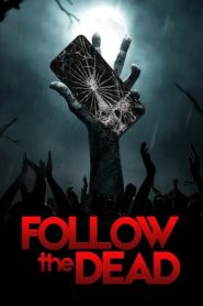 Yify Follow the Dead 2020