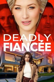 Yify Deadly Fiancée 2024