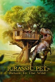 Yify The Adventures of Jurassic Pet: Return to the Wild 2024