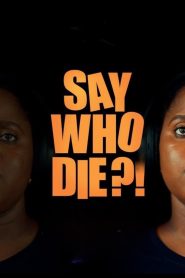 Yify Say Who Die 2025