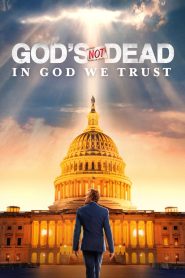 Yify God’s Not Dead: In God We Trust 2024