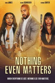 Yify Nothing Even Matters 2024