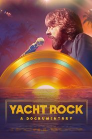 Yify Music Box: Yacht Rock: A DOCKumentary 2024