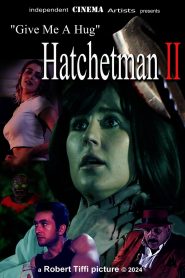 Yify Give Me A Hug – Hatchetman 2 2024