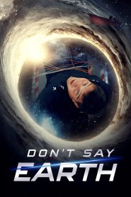Yify Don’t Say Earth 2024