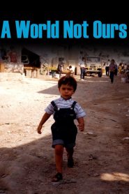 Yify A World Not Ours 2014