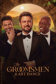 Yify The Groomsmen: Last Dance 2024