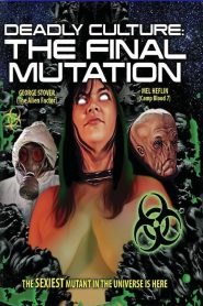 Yify Deadly Culture: Final Mutation 2024