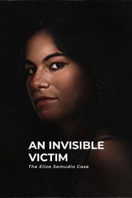 Yify An Invisible Victim: The Eliza Samudio Case 2024