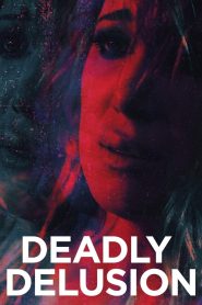 Yify Deadly Delusion 2018