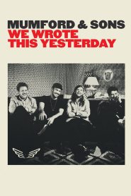 Yify Mumford & Sons: We Wrote This Yesterday 2016