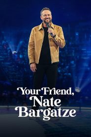 Yify Your Friend, Nate Bargatze 2024